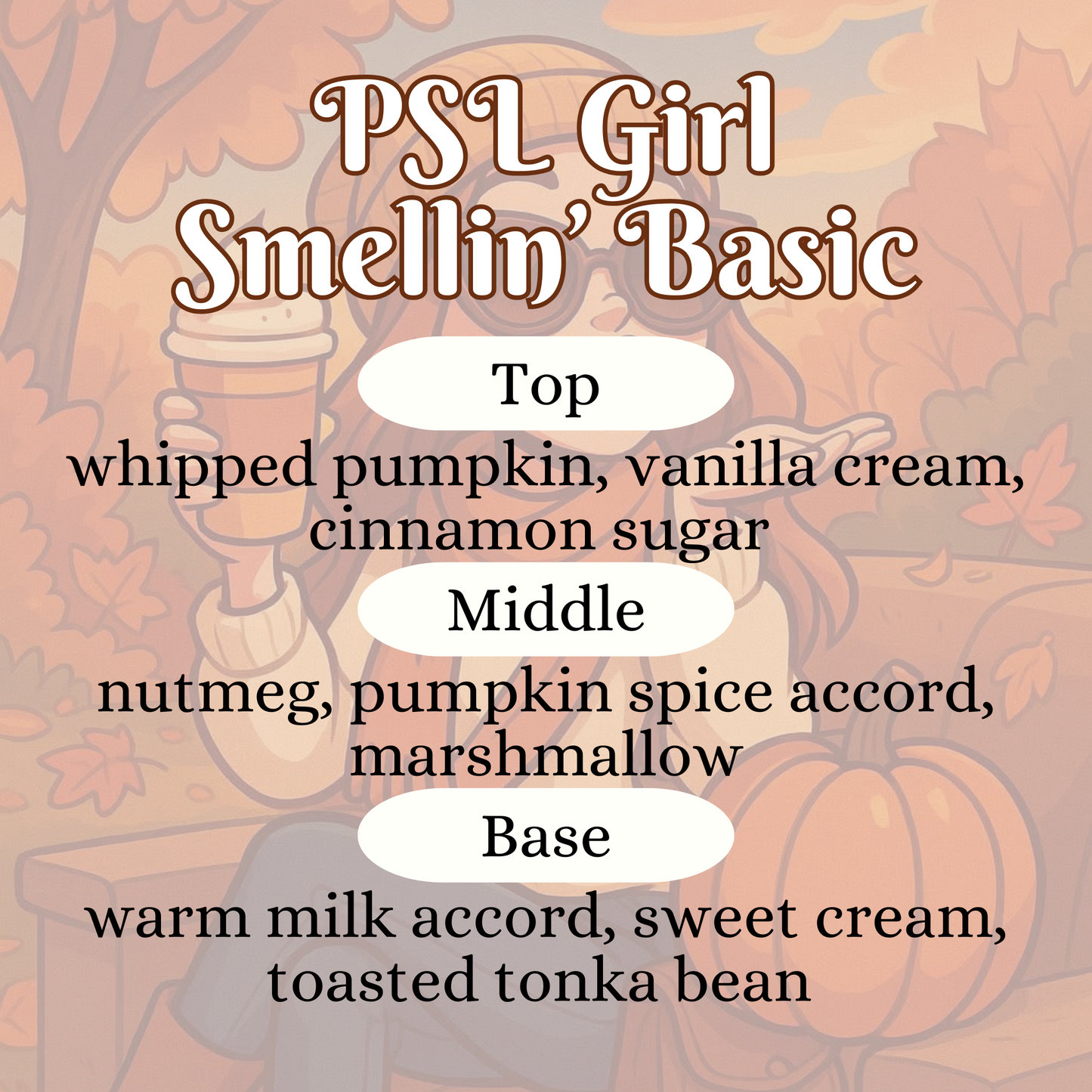 PSL Girl, Smellin Basic