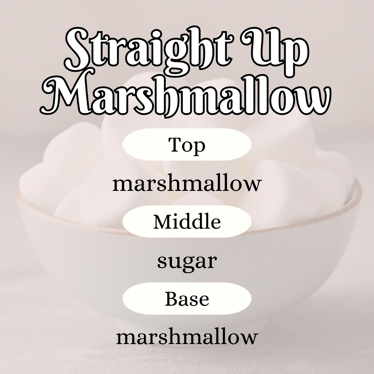 Straight Up Marshmallow