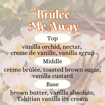 Brûlée Me Away
