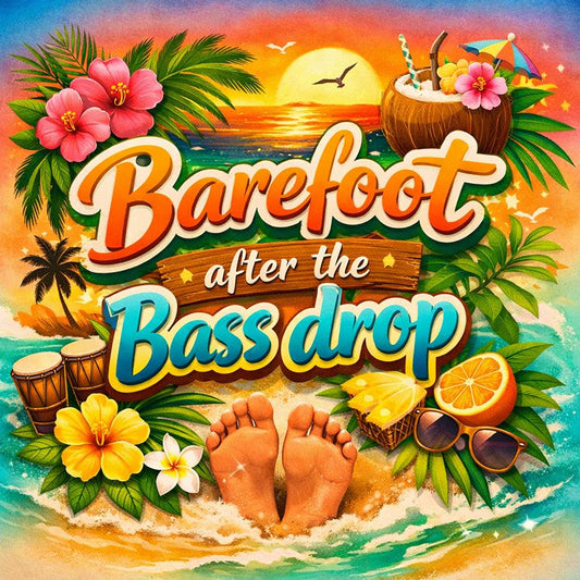 Barefoot After the Bass Drop