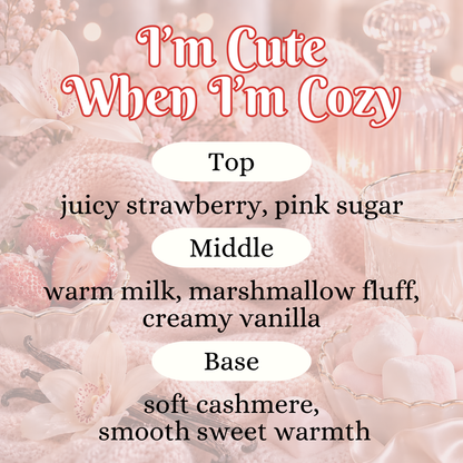 I'm Cute When I'm Cozy