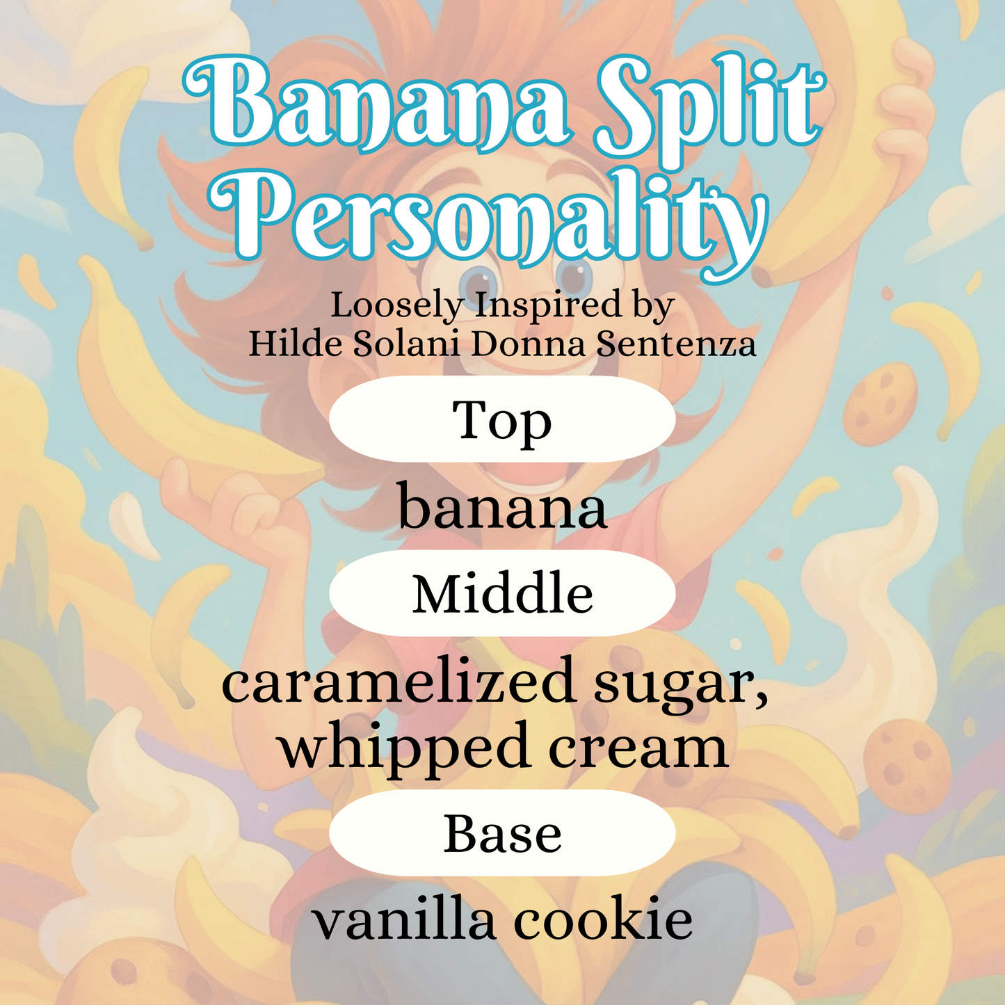 Banana Split Personality – Moments by Kair